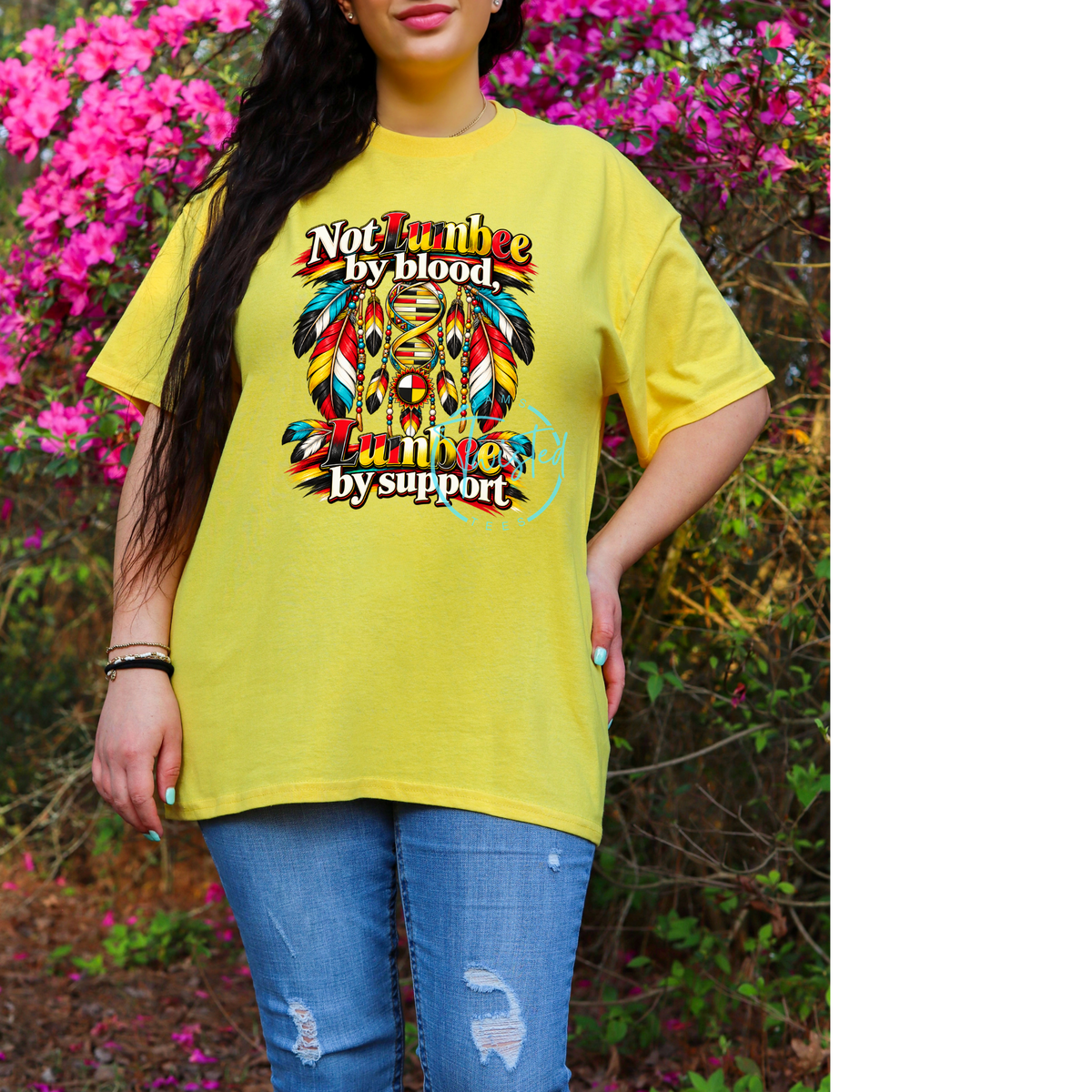 Not Lumbee by Blood, Lumbee by Support Tee
