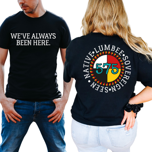 "We've Always Been Here" Graphic Tee