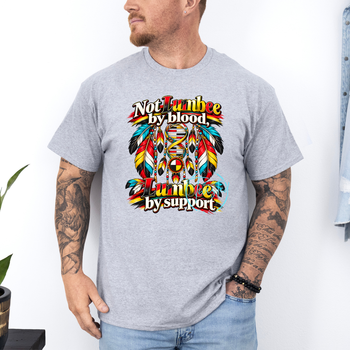 Not Lumbee by Blood, Lumbee by Support Tee